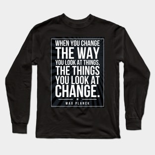 Max Planck quote Subway style (white text on black) Long Sleeve T-Shirt